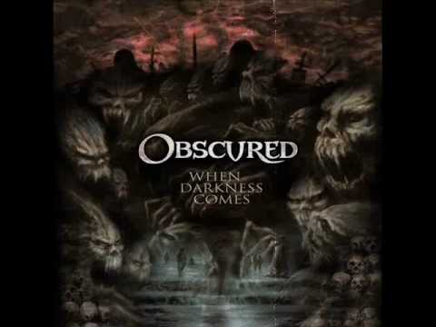 Obscured - When Darkness Comes (with lyrics)