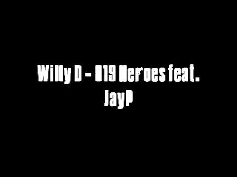Willy D - 819 Heroes feat. JayP (prod. JayP)