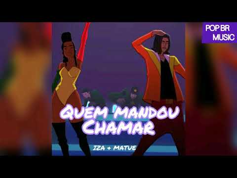 IZA, MATUÊ - Quem Mandou Chamar (Audio)
