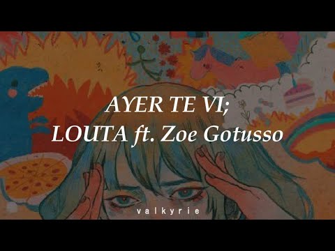 AYER TE VI; LOUTA ft. Zoe Gotusso // lyrics