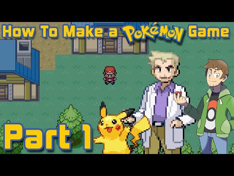 How To Make A Pokémon Game - Episode 1: Getting Started
