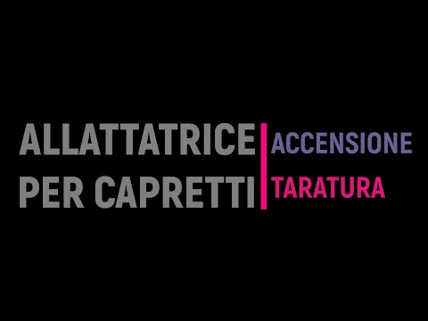 Allattatrice (lupa) per capretti: taratura e regolazione