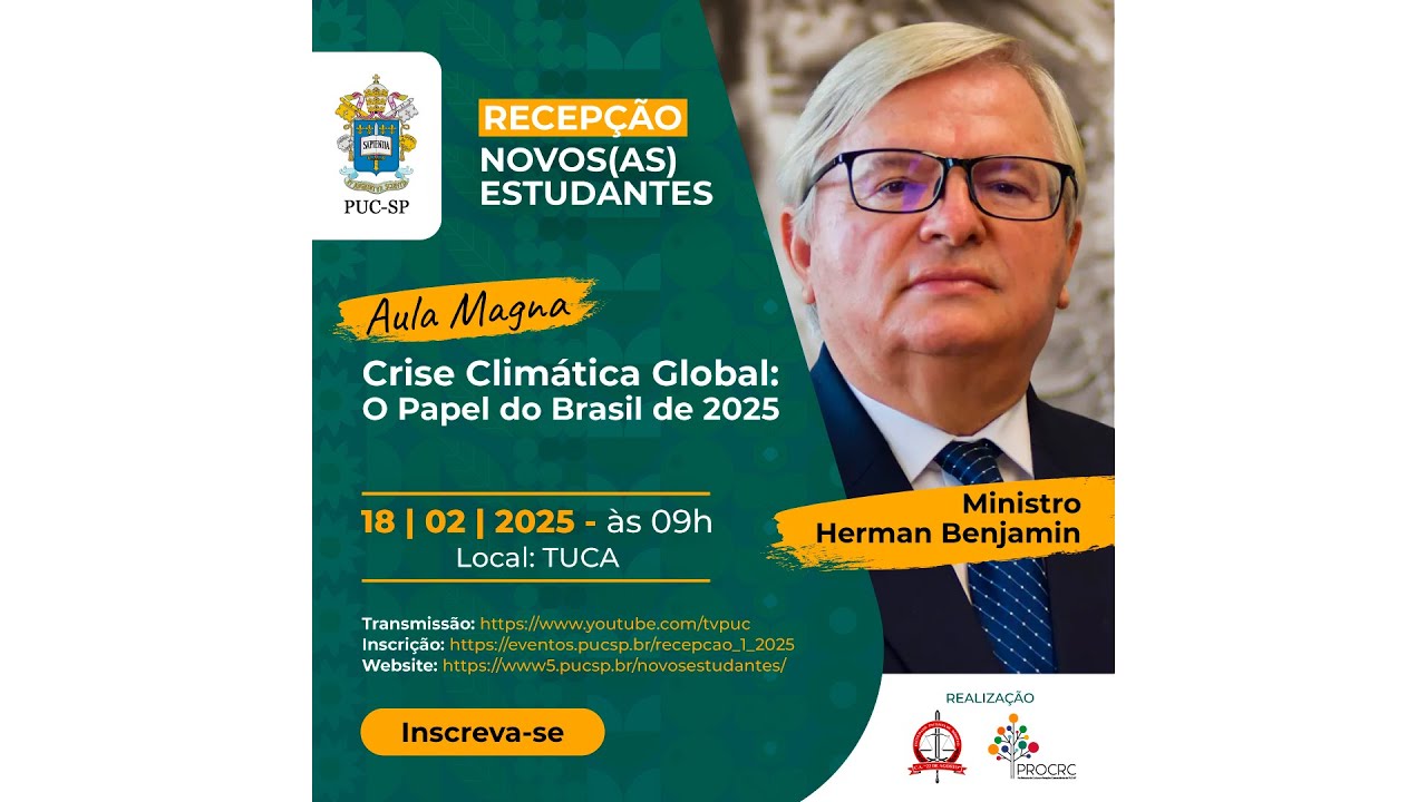 Aula Magna – “Crise climática global: o papel do Brasil de 2025”, com o Min. Herman Benjamin (STJ)