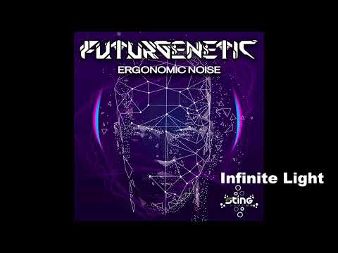 Infinite Light · FuturGenetic - (Original Mix ) progressive - psytrance