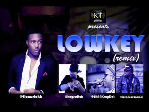 Flowssick FT K-Switch, Shank, & Ice Prince - Low Key