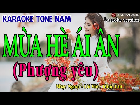 Mùa Hè Ái Ân (Phượng Yêu) Karaoke Tone Nam – Nhạc Ngoại, Lời Việt: Khúc Lan | Love Karaoke