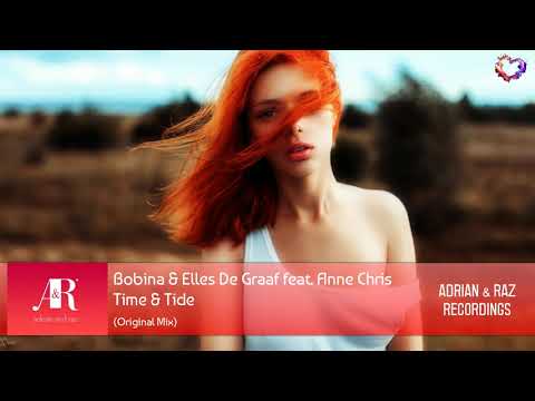 Bobina & Elles De Graaf feat. Anne Chris - Time & Tide (Original Mix) [Adrian & Raz]