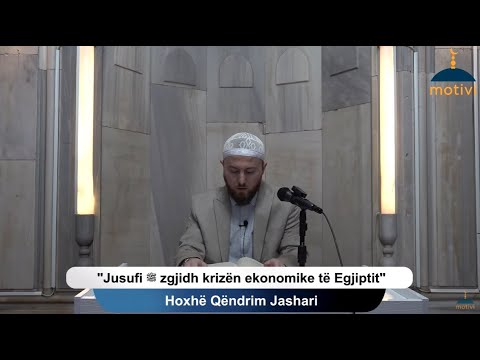 |12| Jusufi ﷺ zgjidh krizën ekonomike të Egjiptit  - Hoxhë Qëndrim Jashari