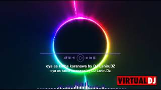 oya as katha karanawa by DJ LahiruDZ