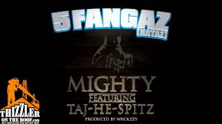 Mighty ft. Taj-He-Spitz - 5 Fangaz (Hataz) [Thizzler.com]