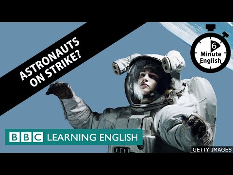 宇宙飛行士がストライキ？6分でわかる英語 (Astronauts on strike? 6 Minute English)