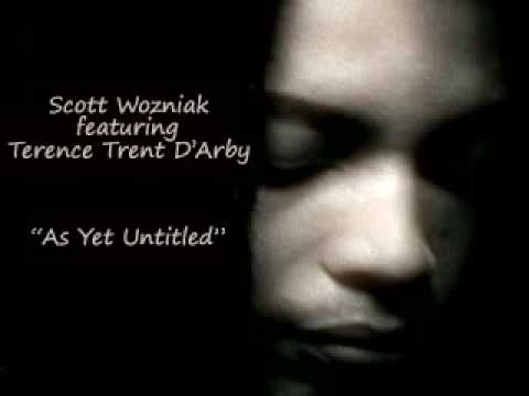 Scott Wozniak feat. Terence Trent D'Arby "As Yet Untitled"