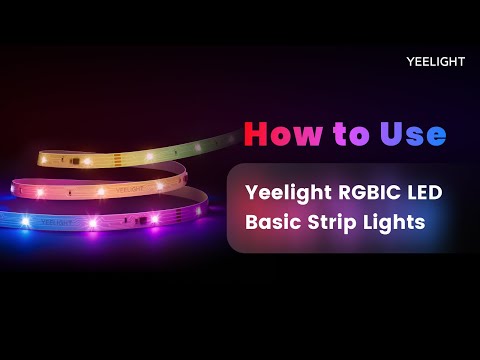 Unboxing & Product Guide: How to Use Yeelight RGBIC LED Basic Strip Lights