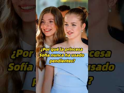 Why has Princess Sofia never worn earrings? #sofia #leonor #felipe #royal #trending #foryou