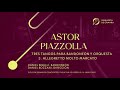 Astor Piazzolla Tres Tangos Sinfónicos para bandoneón y orquesta  3. Allegretto molto marcato