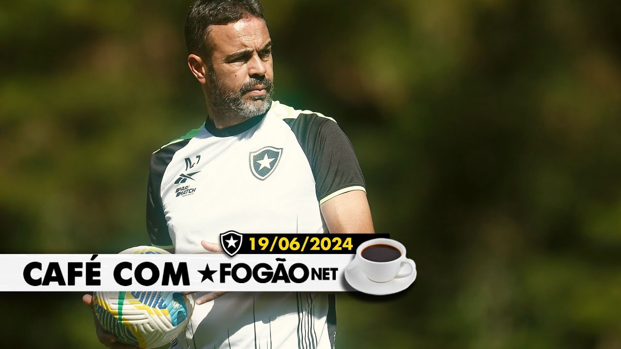 LIVE Café com FogãoNET | Botafogo enfrenta Athletico-PR em duelo de equipes que estão no G4 do Brasileirão