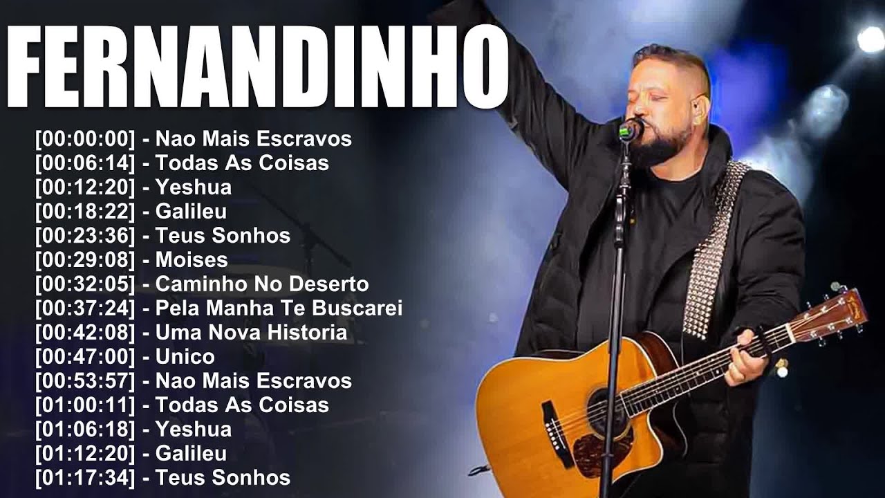 🎤 Fernandinho - Hinos Que Enchem o Coração de Fogo e Paixão por Deus! ✝️🔥