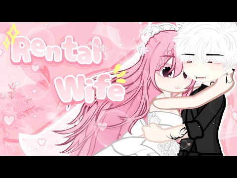♡💸 Rental Wife💸♡ ~ EPISODE 1 - A Gacha Animated Series 