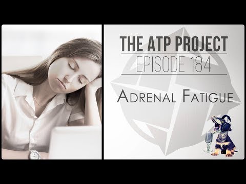 Adrenal Fatigue Ft. Sam Beau Patrick - Ep 184 - The ATP Project
