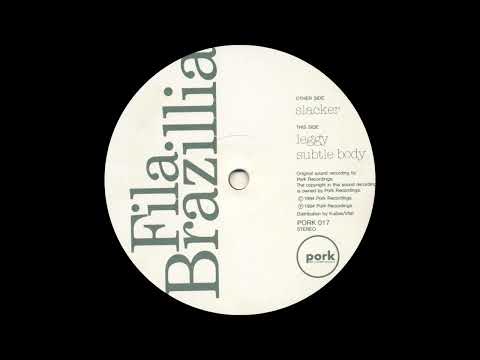 Fila Brazillia - Slacker