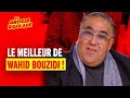 Le meilleur de Wahid Bouzidi dans La Grosse Rigolade !