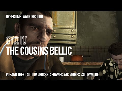 The Cousins Bellic  - GTA IV Walkthrough [4K-60fps-HDR]
