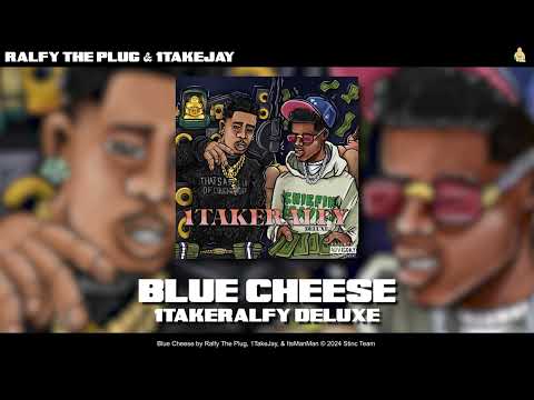 Ralfy The Plug, 1TakeJay, & ItsManMan - Blue Cheese [Official Audio]