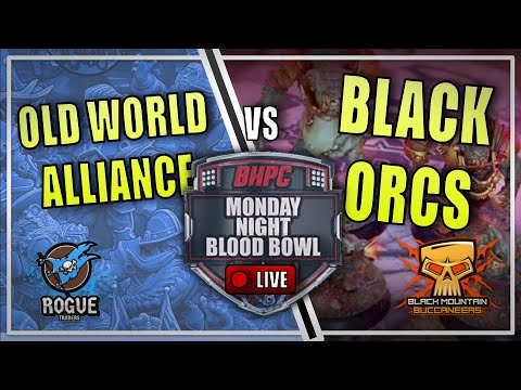 🔴OLD WORLD ALLIANCE vs BLACK ORCS! LIVE Blood Bowl BONEHEAD CHAMPIONSHIP - Monday Night Blood Bowl!