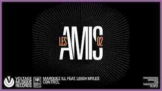 Marquez Ill feat. Leigh Myles - Control / Les Amis 2 (Official)