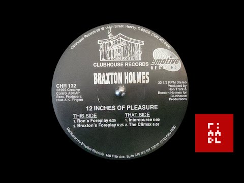 Braxton Holmes – 12 Inches Of Pleasure