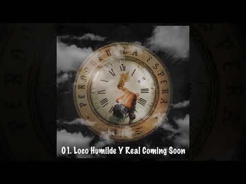 Video thumbnail for Loco Humilde y Real Coming Soon