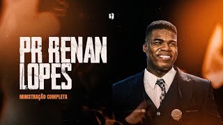 Fortalecidos 2025 | Pr Renan Lopes | Ministração Completa