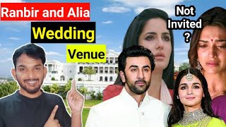 Ranbir kapoor and alia bhatt wedding venue | katrina & deepika not invited ? | #ranbiraliawedding