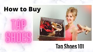 How to Buy Tap Shoes - Tips from a Tap Teacher