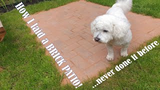 How I laid a BRICK PATIO ...never done it before