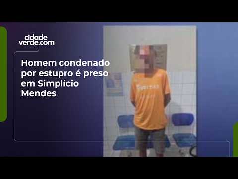 Homem condenado por estupro é preso em Simplício Mendes