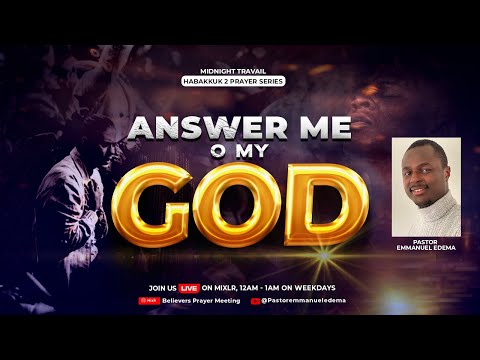 MIDNIGHT TRAVAIL | HABAKKUK 2 PRAYER SERIES | 25TH SEPTEMBER 2023 | Pastor Emmanuel Edema