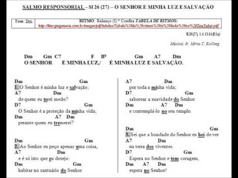 SALMO 26 (27) - O SENHOR É MINHA LUZ E SALVAÇÃO! (Arq. Goiania - Ir. Miria ) - CATÓLICA