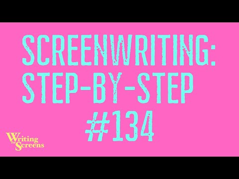 LIVE - SCREENWRITING STEP-BY-STEP: Session #134