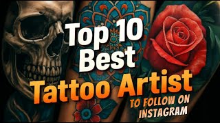 These 10 Tattoo Artists Will Blow Your Mind!