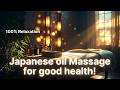 Japanese Oil Massage For Good Health ASMR Spa Experience Japan Massage Japanese Massage