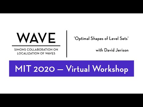 'Optimal Shapes of Level Sets' | David Jerison | MIT 2020