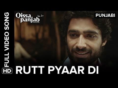 Rutt Pyaar Di Full Video Song | Qissa Panjab