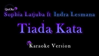 Download lagu Sophia Latjuba ft. Indra Lesmana - Tiada Kata (Karaoke Version by QraOke) mp3 Download lagu Sophia Latjuba ft. Indra Lesmana - Tiada Kata (Karaoke Version by QraOke) mp3