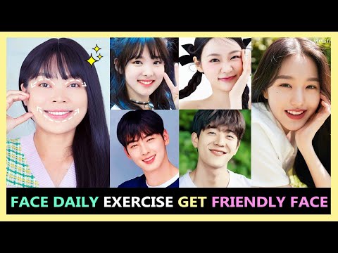 How to Have a Friendly Face, Smile Face, Smile Eyes, Smile Lips, Approachable | FACE DAILY EXERCISE