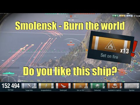 Smolensk Burn the world | Do you like it? | World of Warships