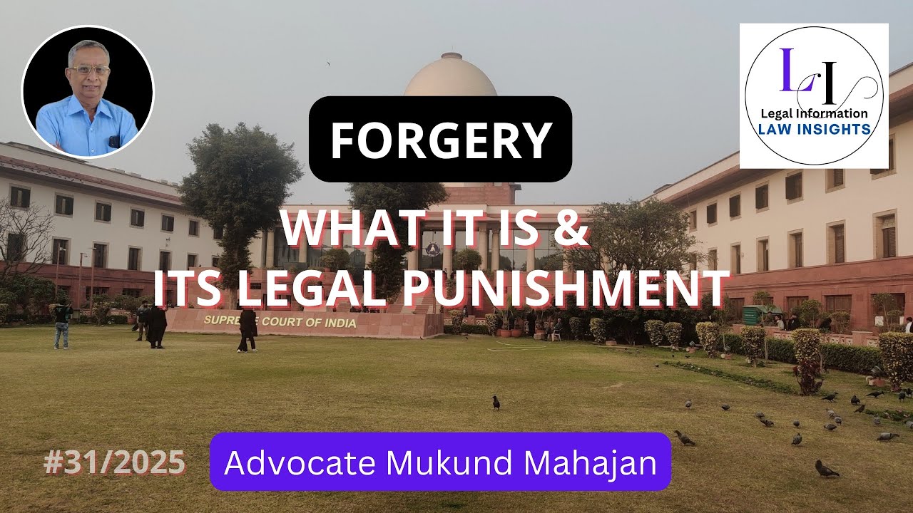 ✅#31👉FORGERY: LEGAL CONSEQUENCES, PUNISHMENTS & DEFENCES EXPLAINED |