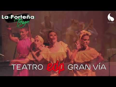 LA PORTEÑA TANGO en el Teatro EDP Gran Via | NUEVO SHOW