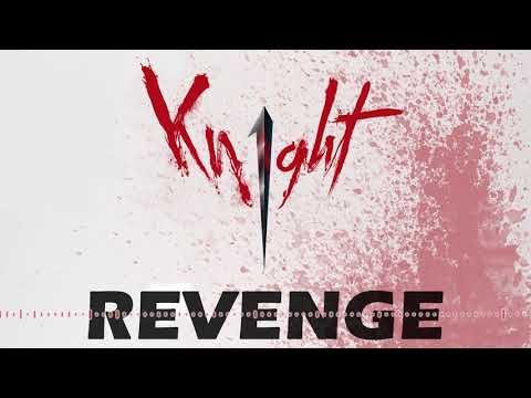 KN1GHT - REVENGE