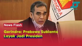 Sekjen Gerindra Sebut Prabowo Subianto Layak Jadi Presiden